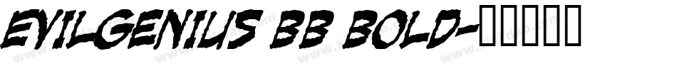 EvilGenius BB Bold字体转换